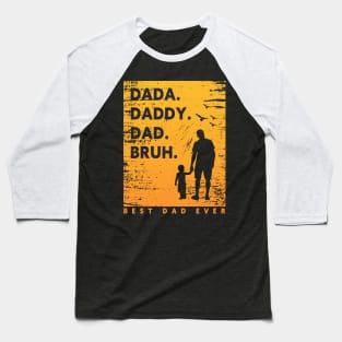 Dada Daddy Dad Bruh Best New Dad Father's Day Vintage Funny Father Baseball T-Shirt